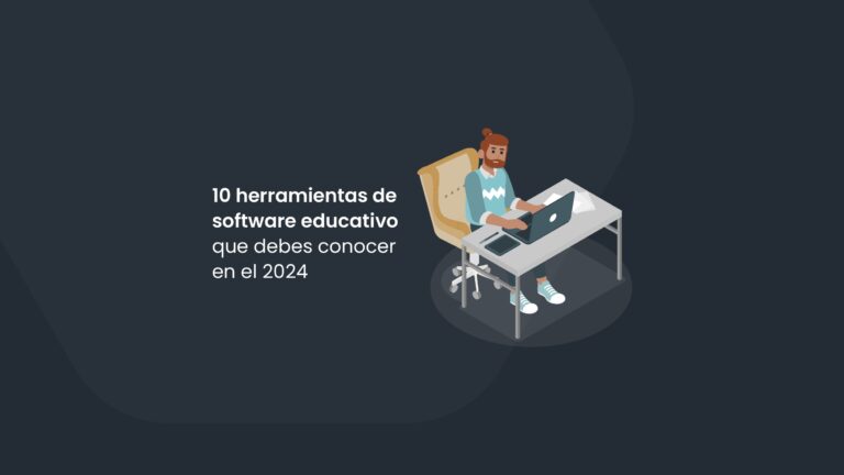 10 herramientas de software educativo que debes conocer en el 2024