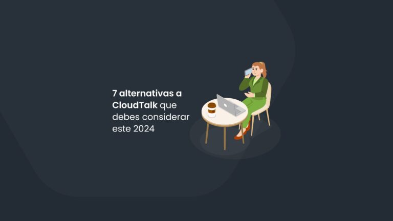 7 alternativas a CloudTalk que debes considerar este 2024
