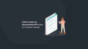 Cómo crear un documento RFP para tu Contact Center