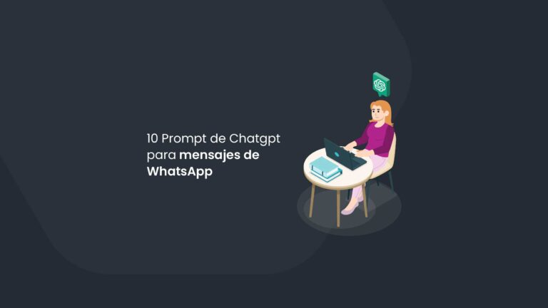 10 Prompts de ChatGPT para mensajes de WhatsApp